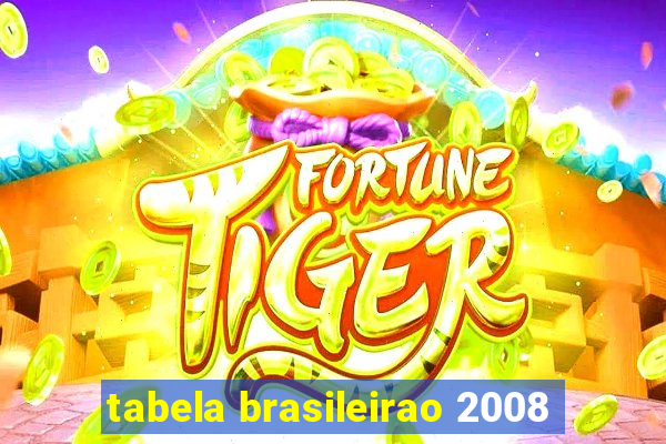 tabela brasileirao 2008